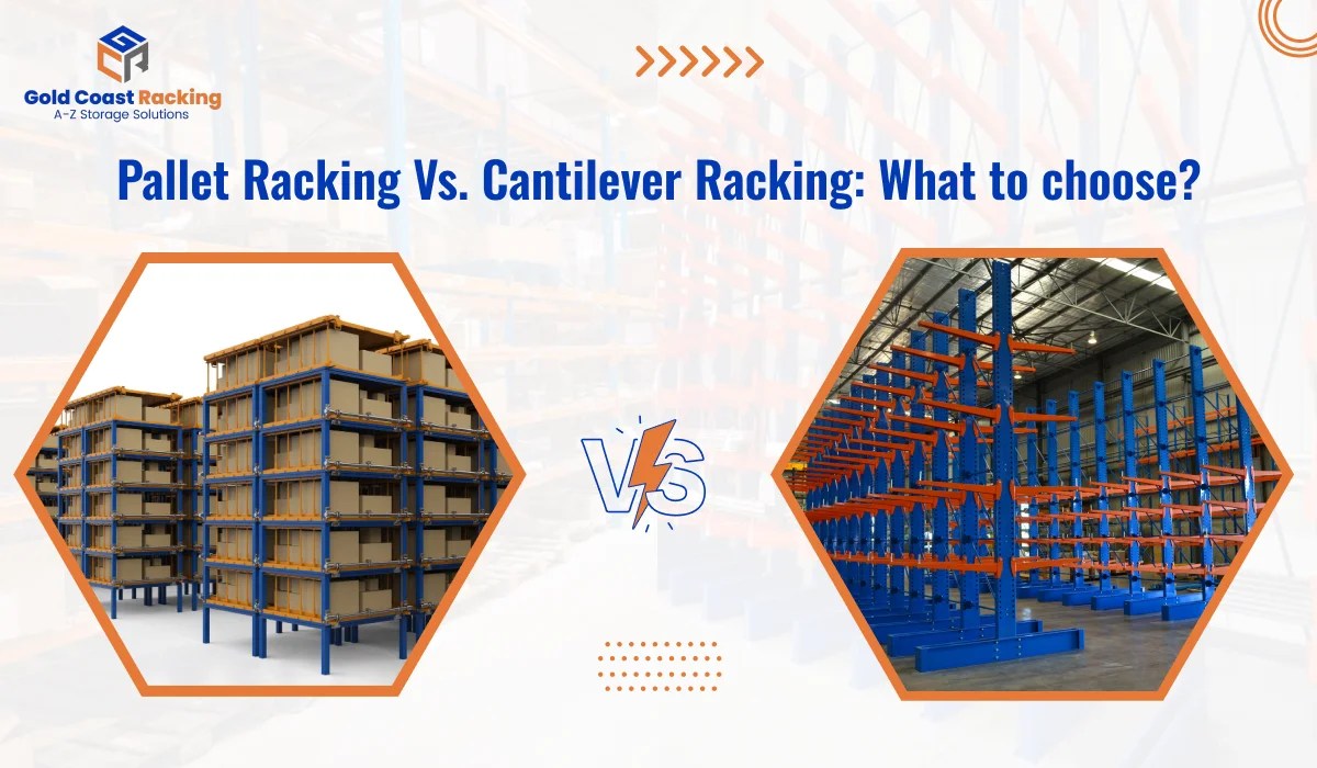 Pallet Racking Vs. Cantilever Racking What to choose?