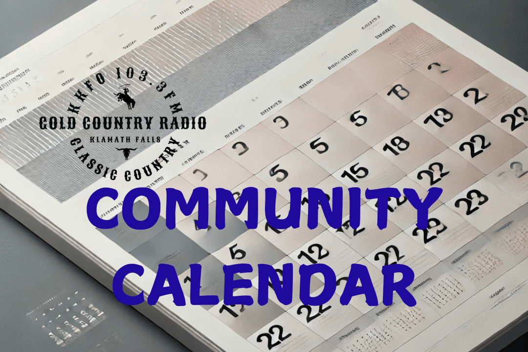 Klamath Community Calendar 05/12 05/18 "Be the Name Behind the