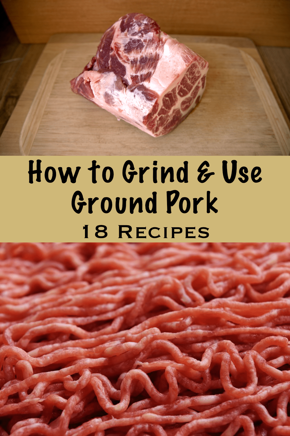 How to Use Ground Pork (& Grind Your Own) Golden Thyme Homestead