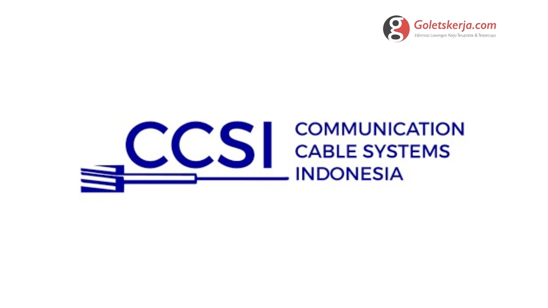 Lowongan Kerja PT Communication Cable System Indonesia Tbk (CCSI