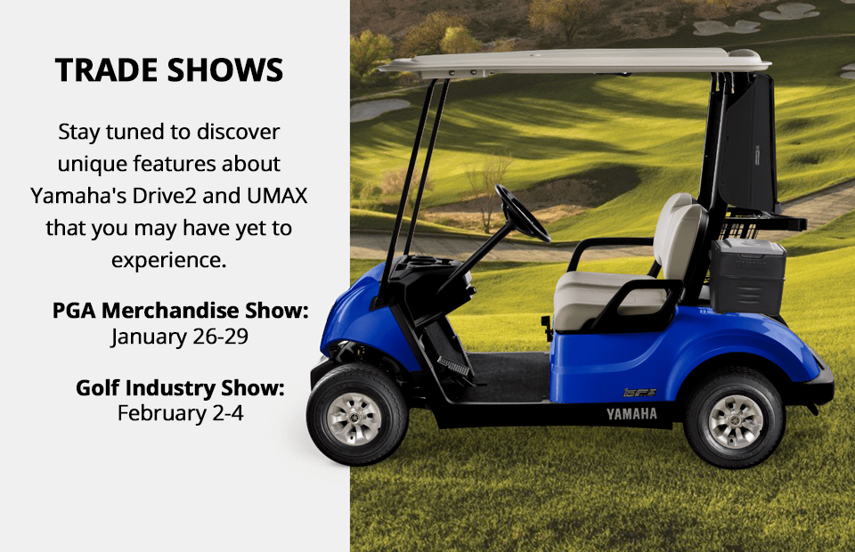 Golf Car Options Yamaha GolfCar Company 2021 Trade Shows Shift to