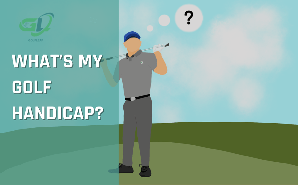 What's My Golf Handicap? Best Guide As Of 2023