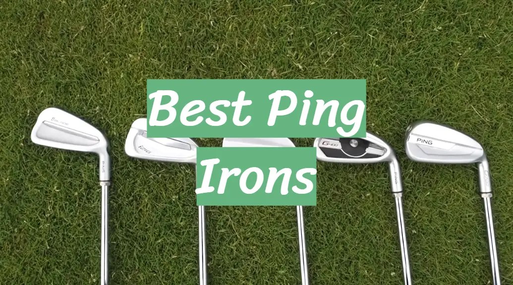 Top 5 Best Ping Irons [September 2024 Review] GolfProfy