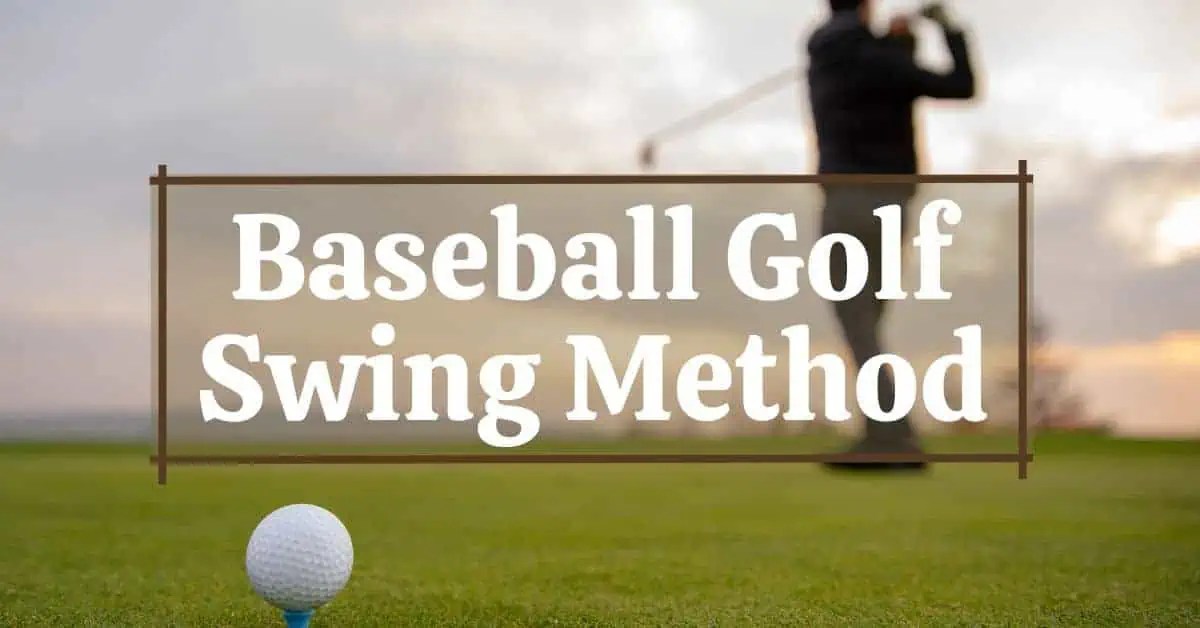 Baseball Golf Swing Method Golfs Hub