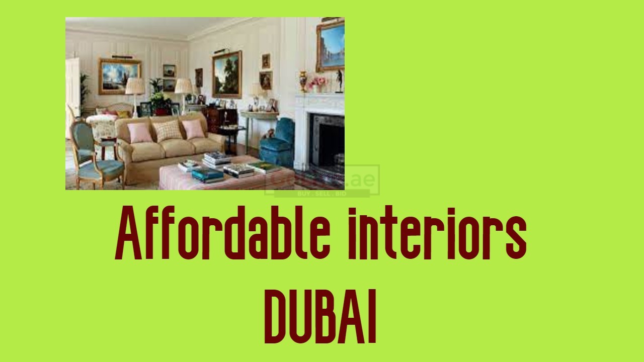 Affordable interiors DUBAI UAE Classifieds