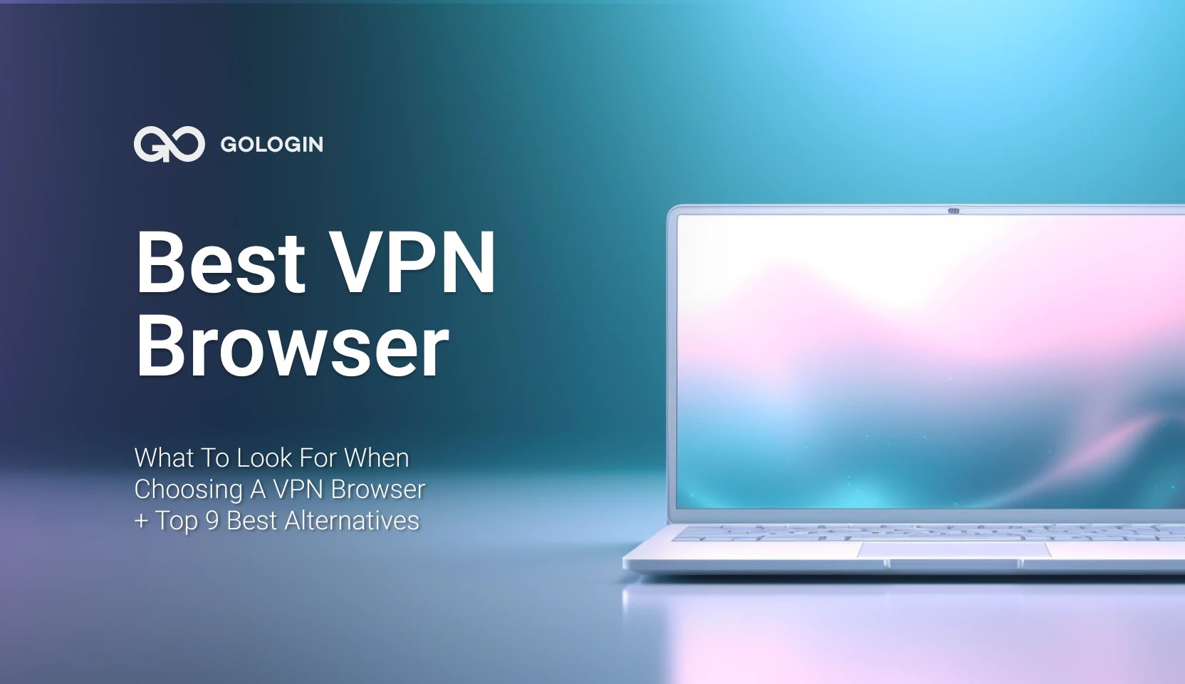 Best VPN Browser Online The Ultimate Top 15 + 1 Rating 2024