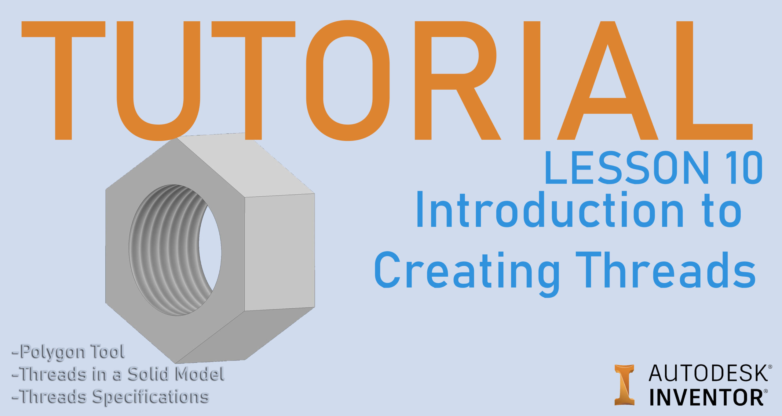 Autodesk Inventor Lesson 10 Introduction to Creating Threads Go