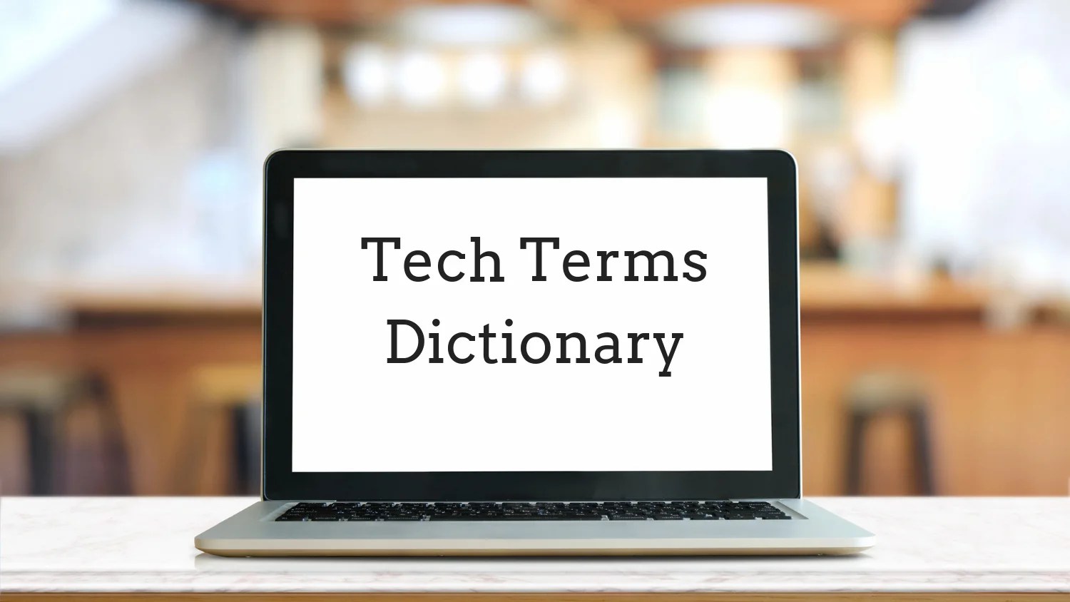 Tech Terms Dictionary 1000 Tech Words To Know Mindsight