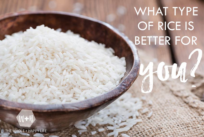 What Type of Rice Is Better For Your Health?