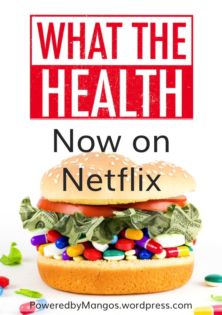 What the Health is Now on Netflix Gone Deliciously Vegan