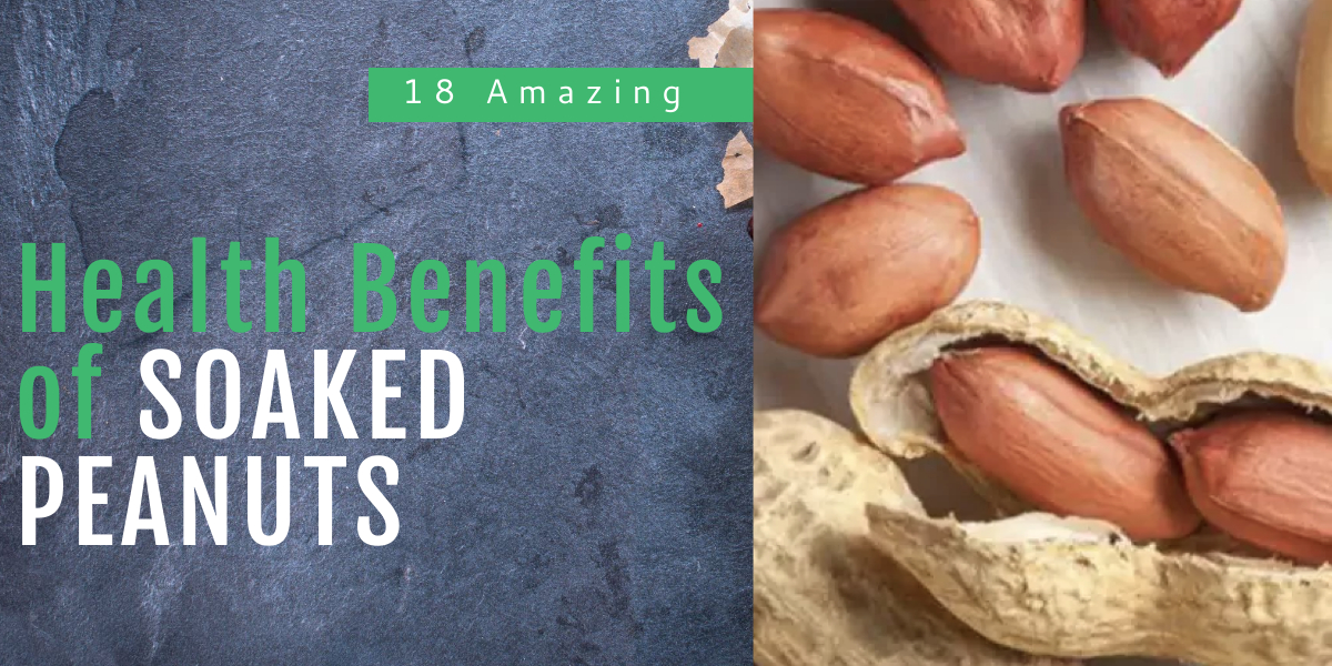 18 Amazing Health Benefits of soaked peanuts Go Nutrition Hub