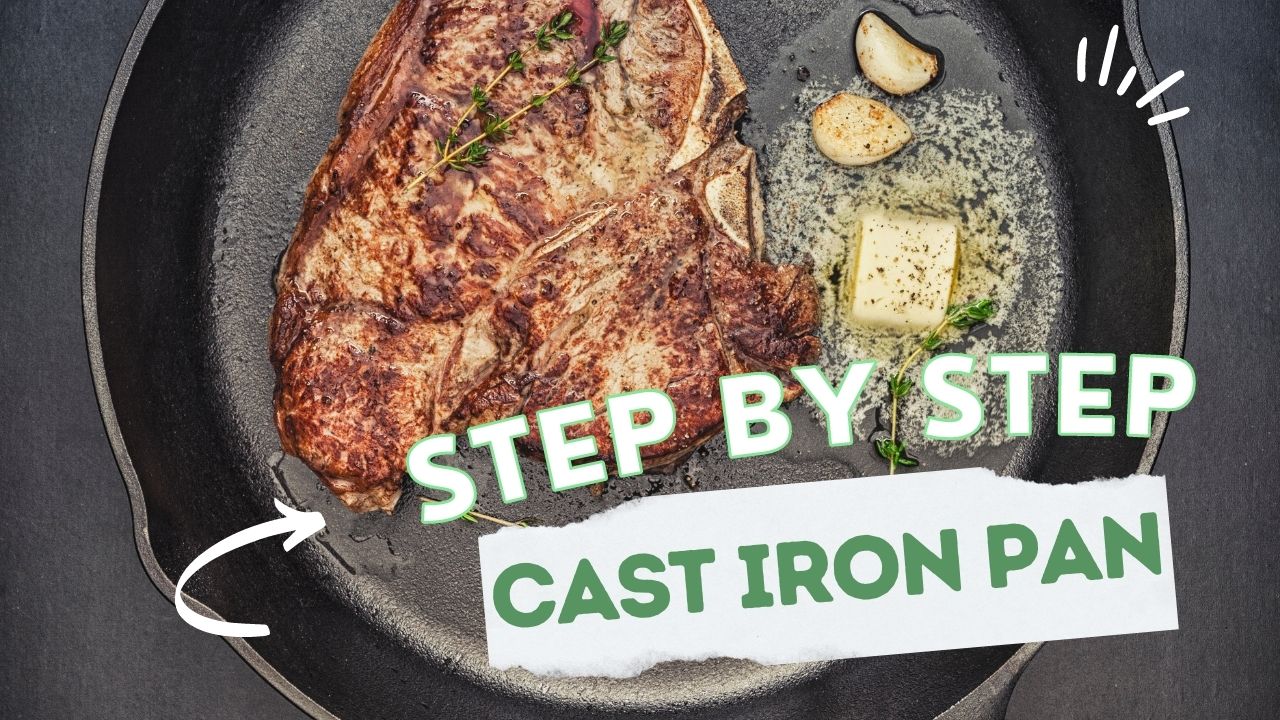 Beginner's Guide How to Cook Steak on Cast Iron Pan (with video
