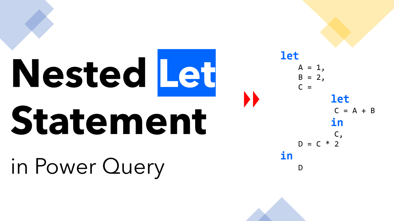 Nested LET Statement in Power Query Goodly