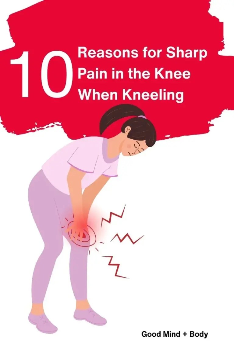 10 Reasons for Sharp Pain in the Knee When Kneeling Good Mind and Body