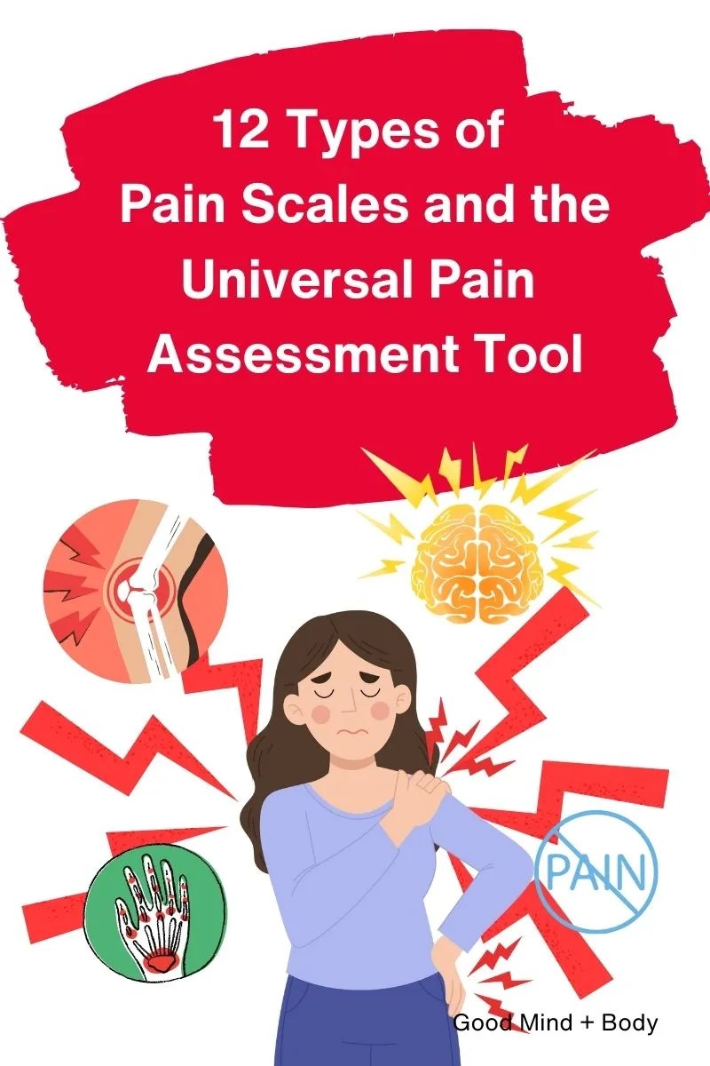 12 Types of Pain Scales and the Universal Pain Assessment Tool Good