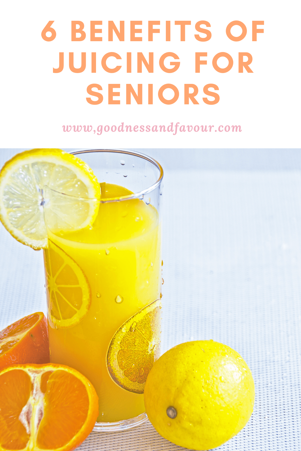 6 Benefits of Juicing for Seniors Goodness and Favour