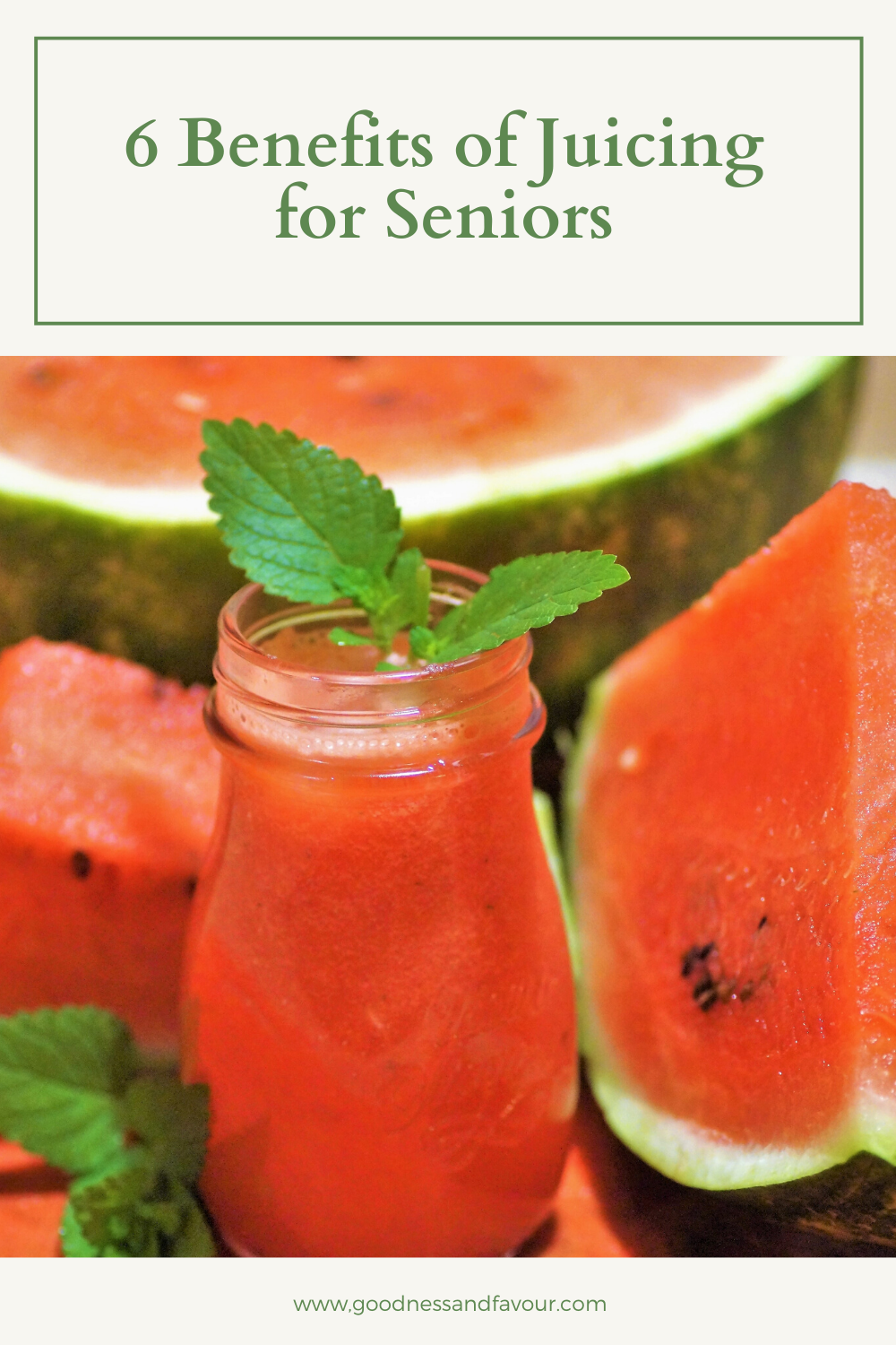6 Benefits of Juicing for Seniors Goodness and Favour