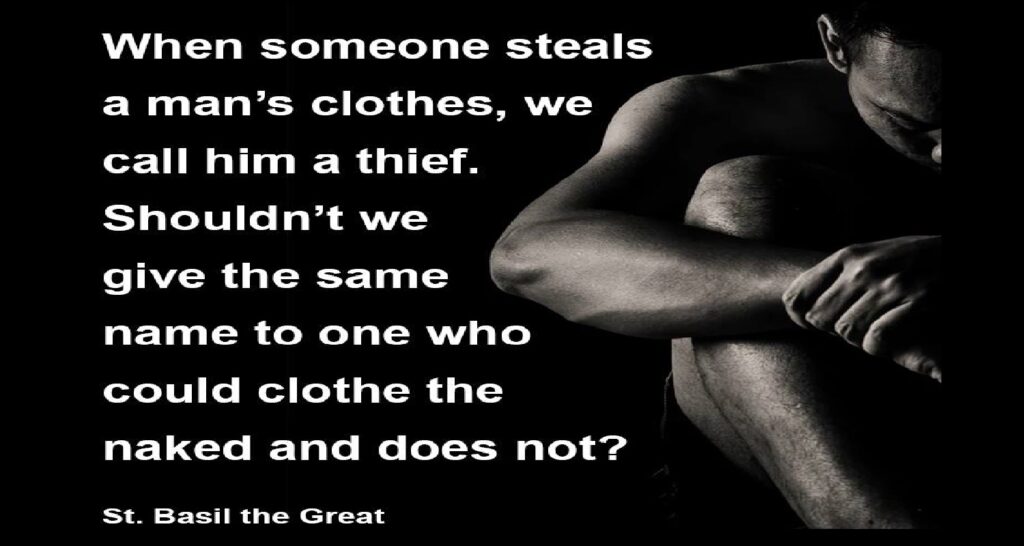 Saint Basil Quotes When someone steals a man’s clothes (Listen to or