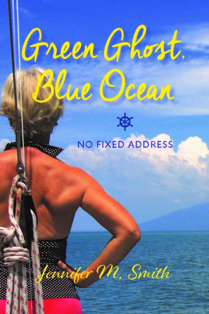 Book Review Green Ghost, Blue Ocean No Fixed Address Good Old Boat