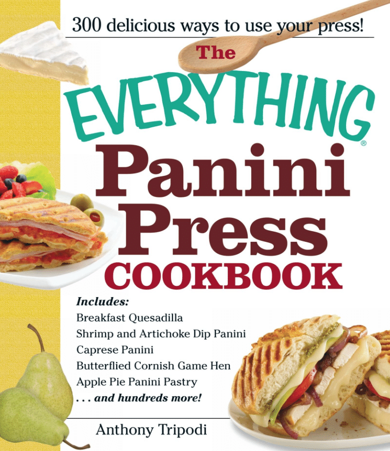 The Everything Panini Press Cookbook GoodStuffAtHome