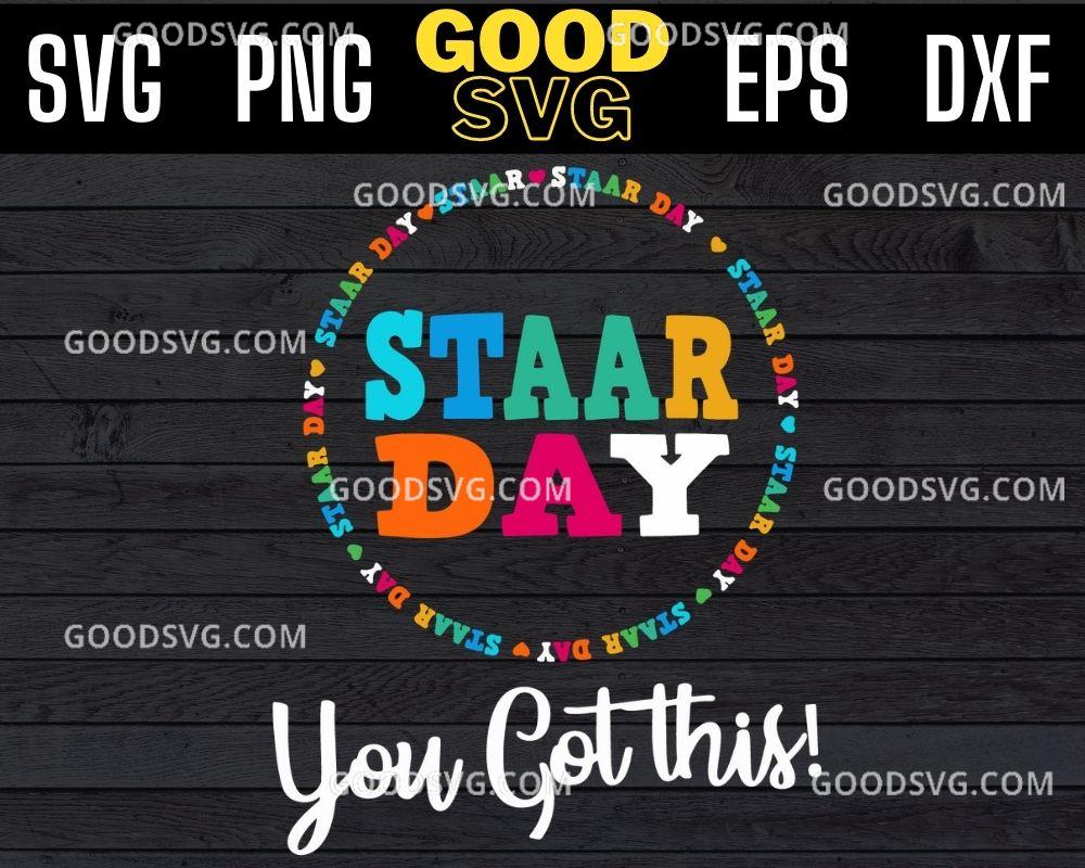 Staar Day You Got This SVG PNG EPS DXF Good SVG