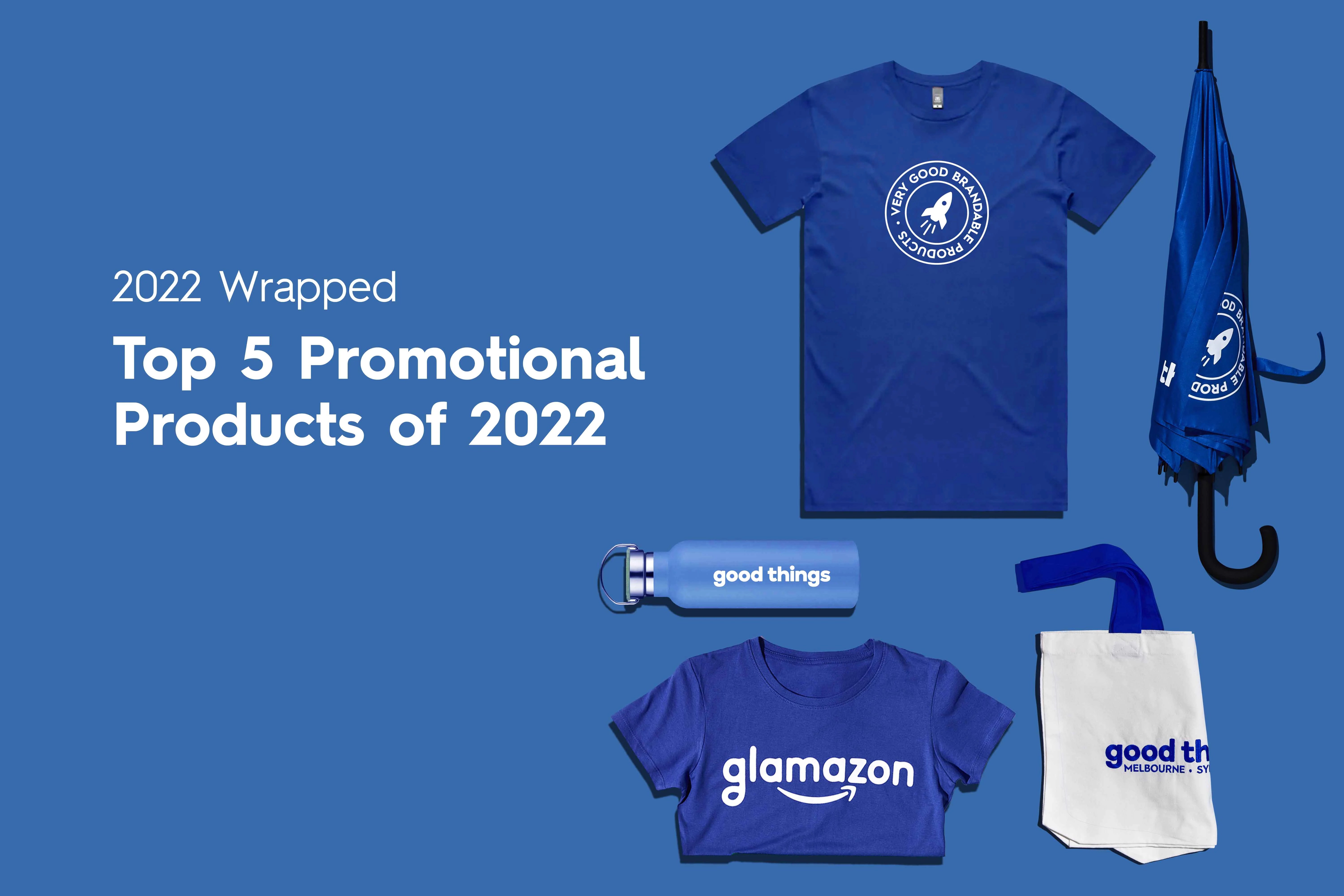2022 Wrapped Top 5 Promotional Products of 2022 Good Things Blog