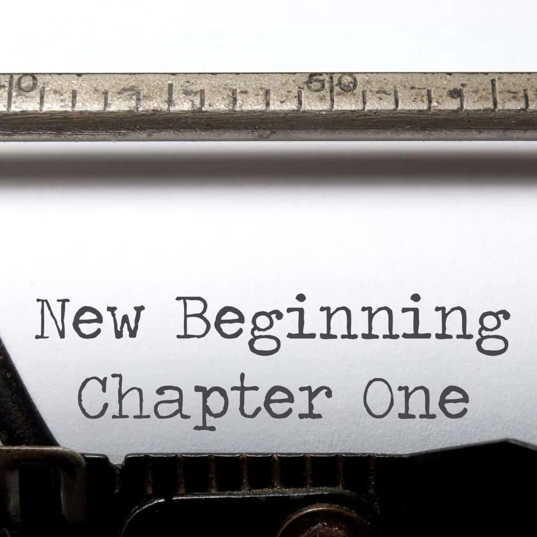 When One Chapter Ends, Another One Begins Good Things Are Gonna Come