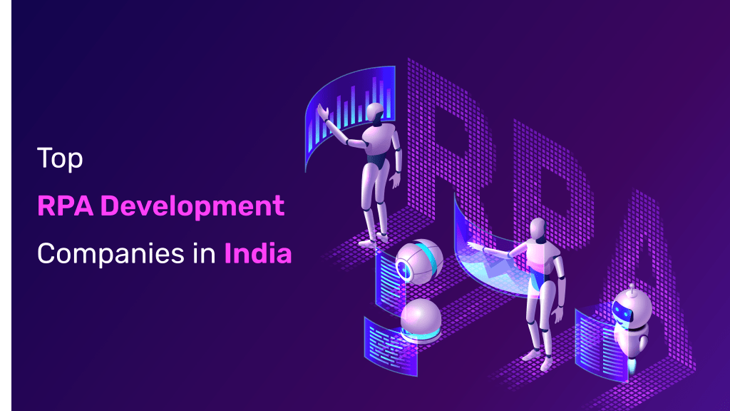 Top RPA Development Companies in India