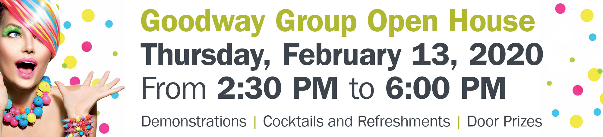 Thank you for registering for our Open House! Goodway Group of