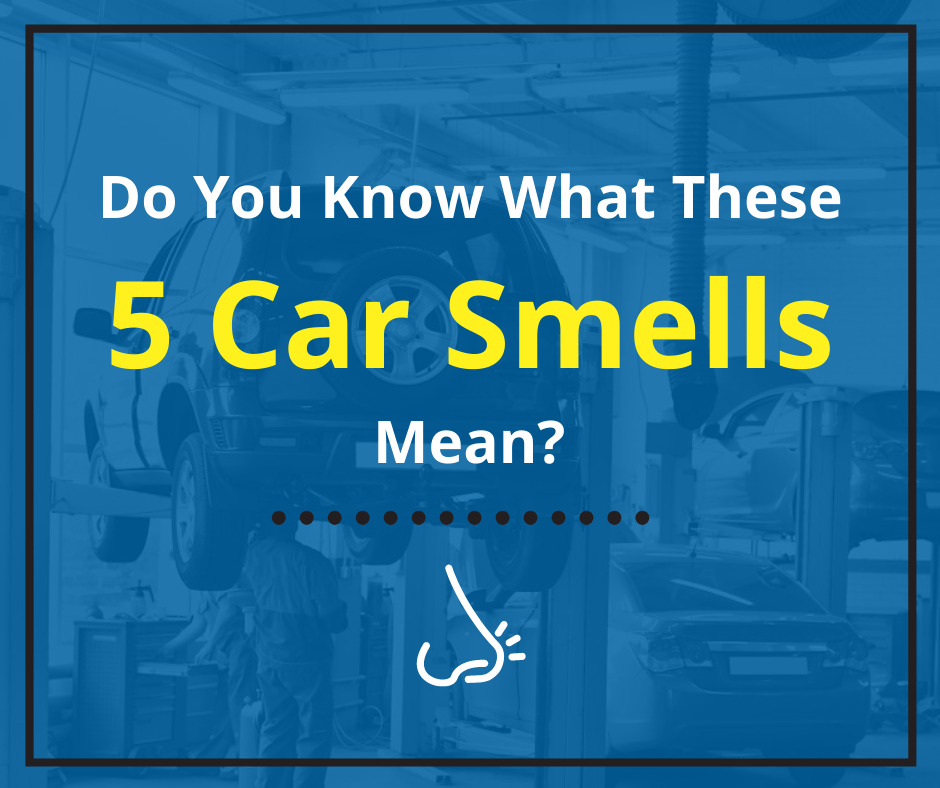Do You Know What These 5 Car Smells Mean and How They May Indicate