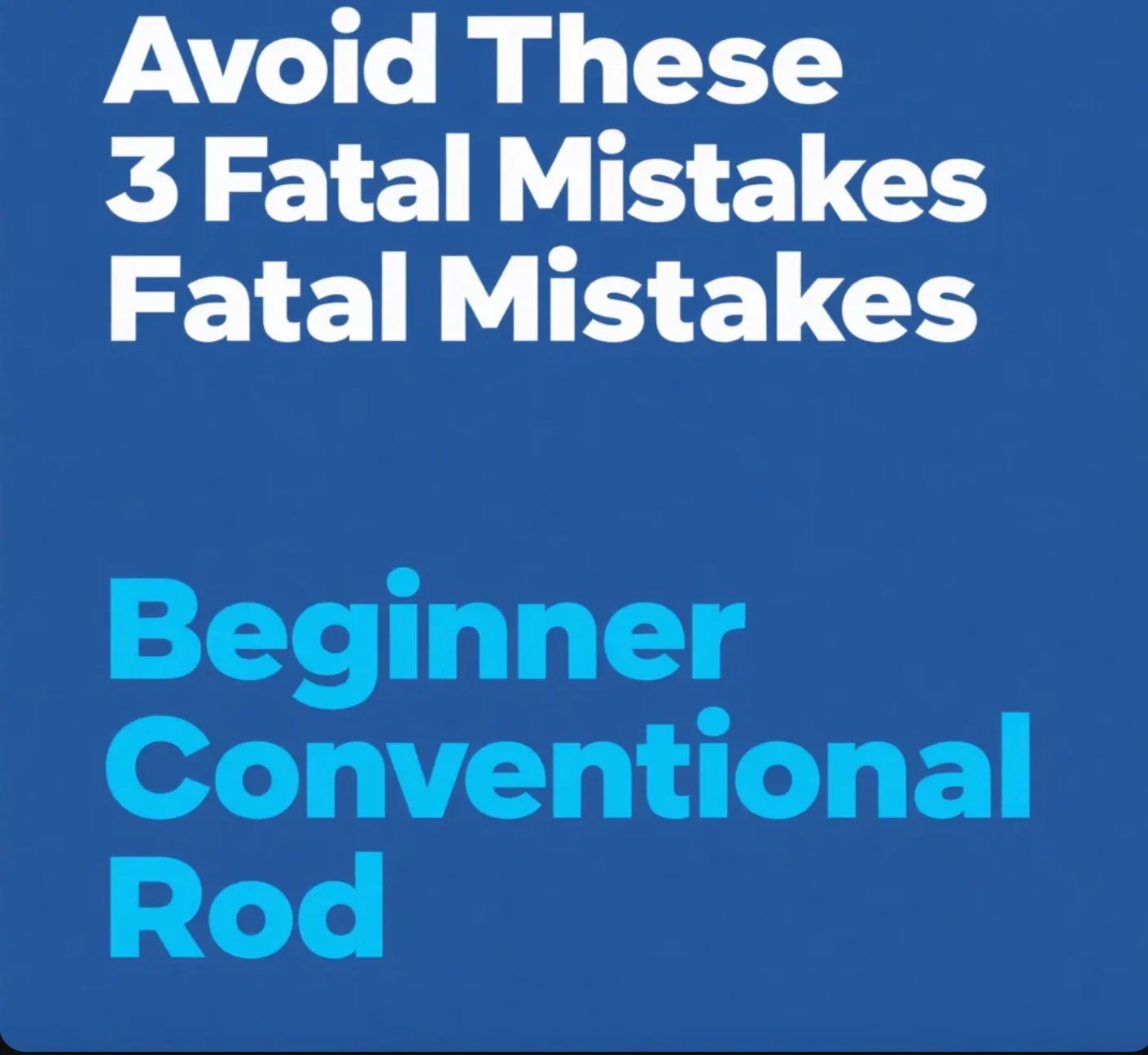 Beginner Conventional Rod? Avoid These 3 Fatal Mistakes Goofish® Rod