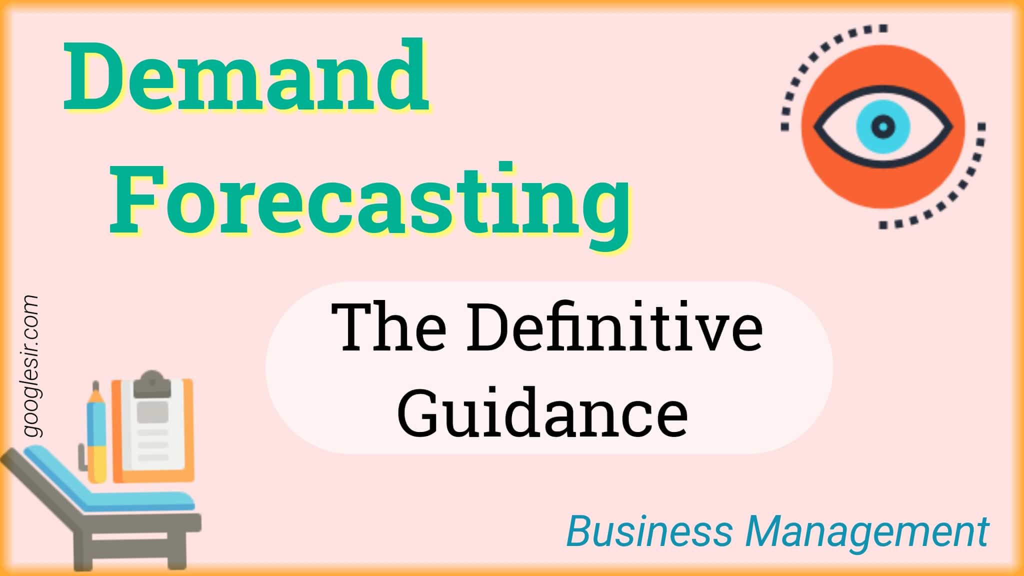 10 Important Objectives of Demand Forecasting (Explained) Googlesir
