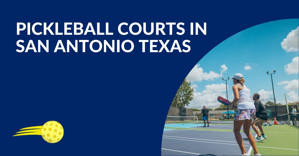 Pickleball Courts San Antonio, Texas Go PickleBalling