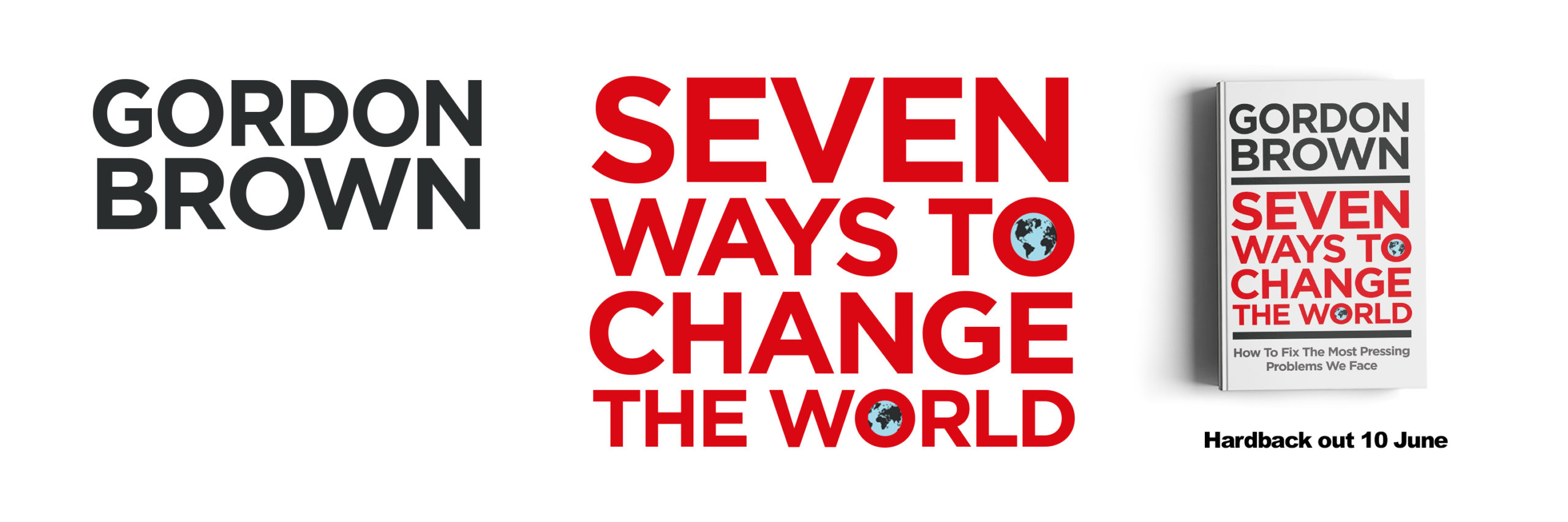 Seven Ways to Change the World The Office of Gordon & Sarah Brown