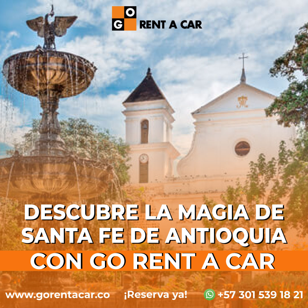 pueblo Santa Fe de Antioquia Go Rent a car