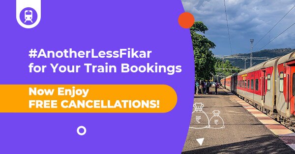 Now Cancel Your Train Bookings for FREE!