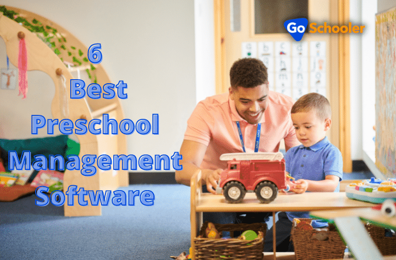 6 Best Preschool Management Software GoSchooler