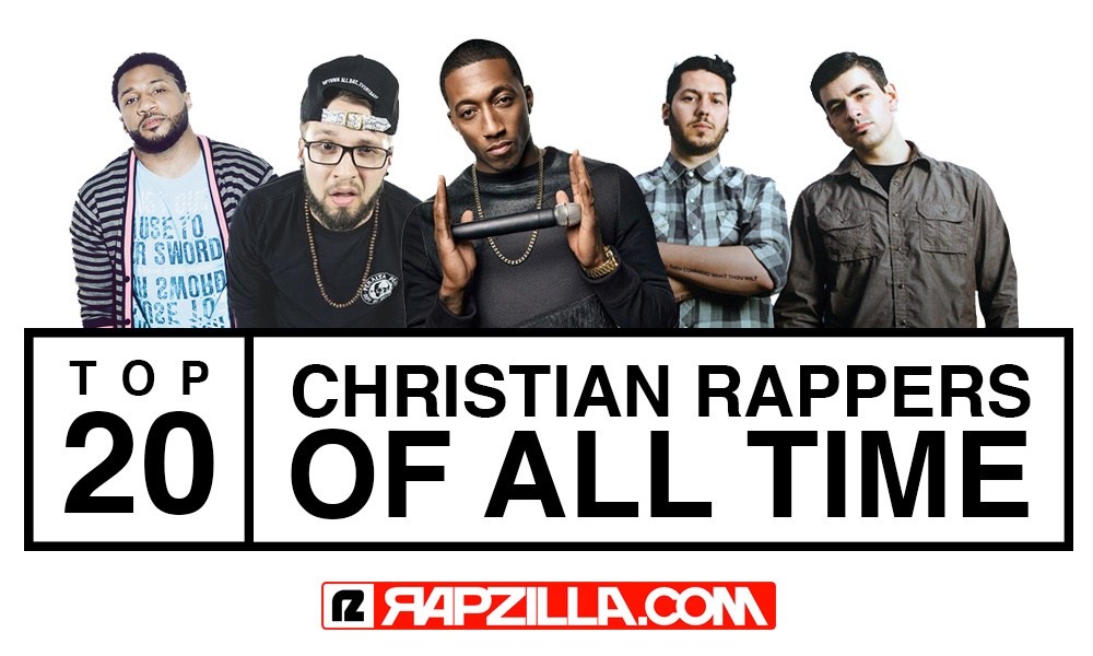 TOP 20 CHRISTIAN RAPPERS OF ALL TIME Gospelbuzz