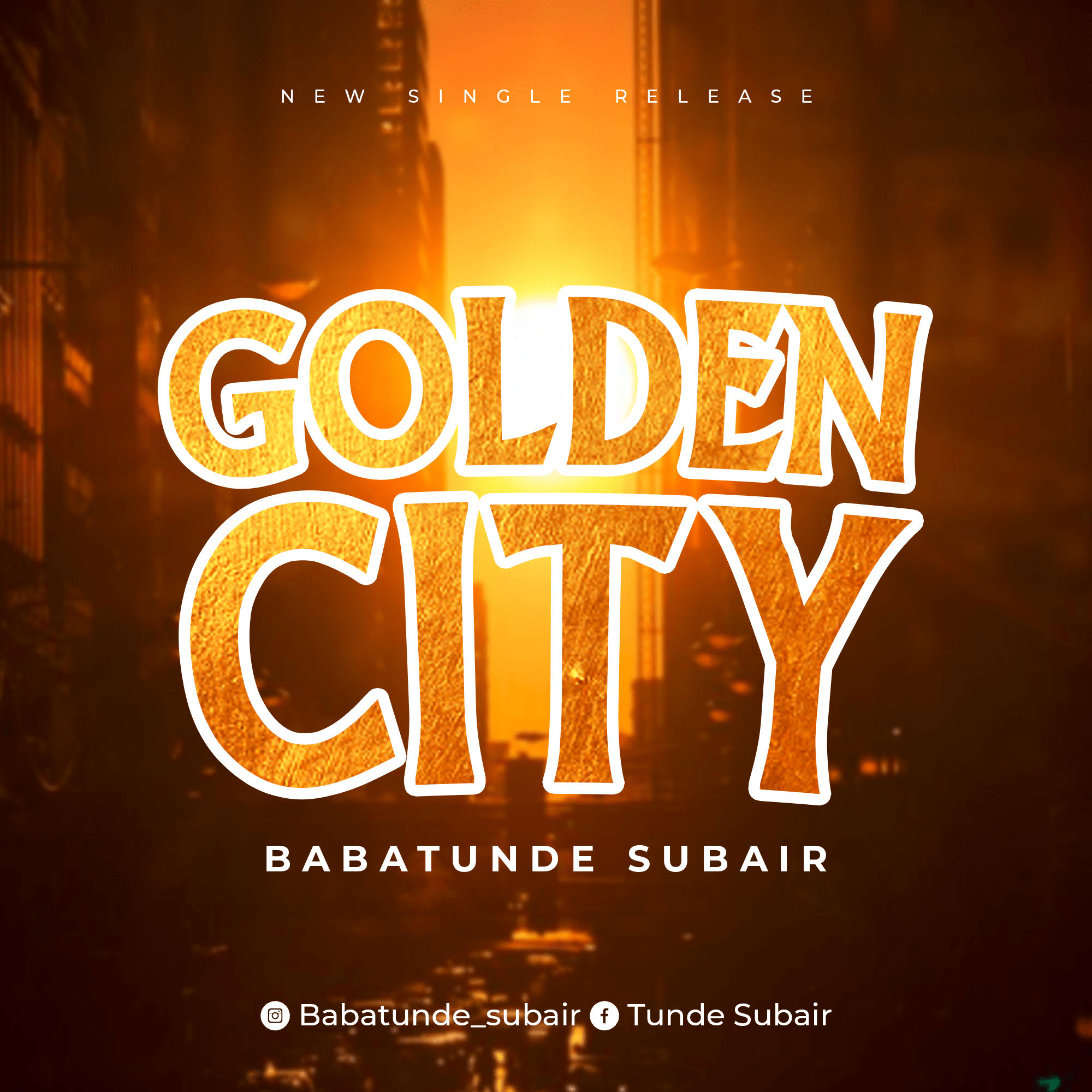 Music + Lyrics Babatunde Subair releases a beautiful single Golden City