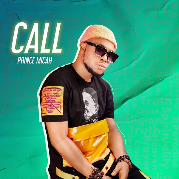 [DOWNLOAD] Call Prince Micah » [Music + Video]