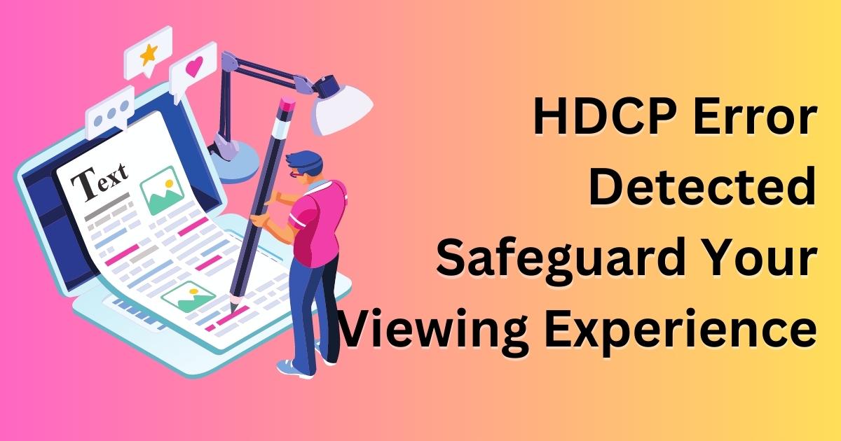 HDCP Error Detected Safeguard Your Viewing Experience