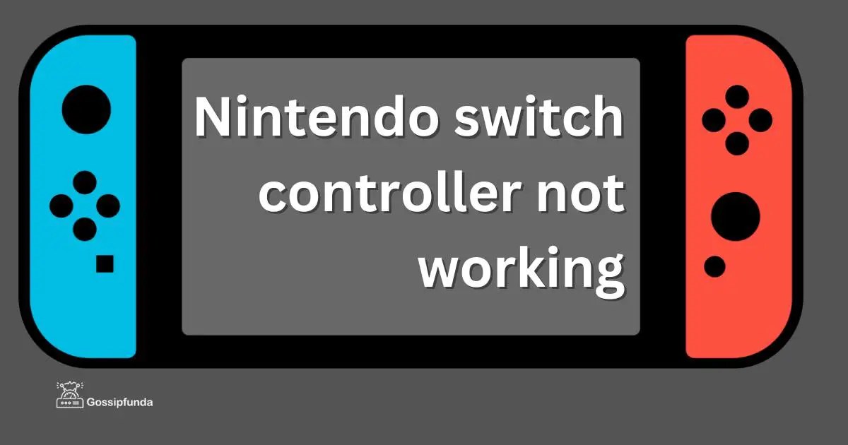 Nintendo switch controller not working - Gossipfunda