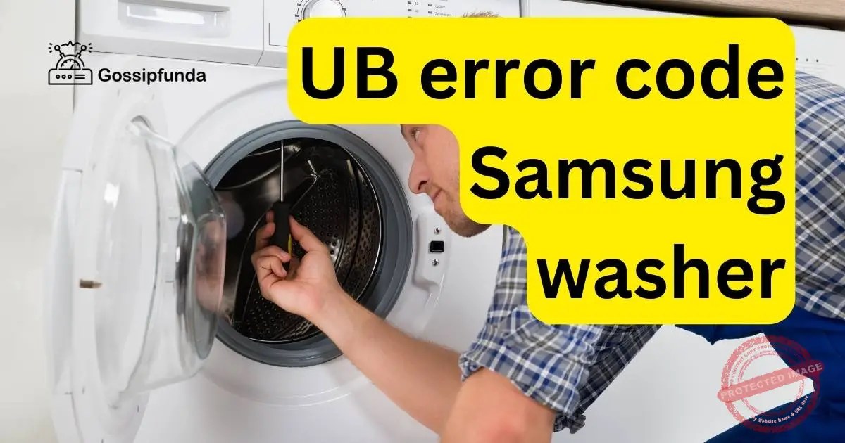 Ub error code Samsung washer Gossipfunda