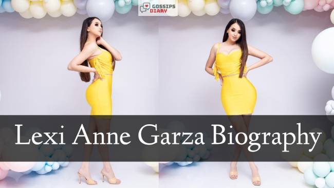 Lexi Anne Garza Biography, Age, Figure, Net Worth, Photos, Boyfriend