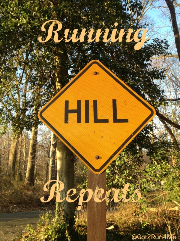 Running Hill Repeats Got2Run4MeRunning With Perseverance