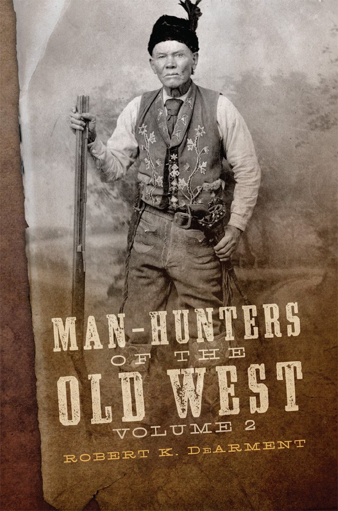 ManHunters of the Old West, Vol. 2 Old West Bounty Hunters Gothic