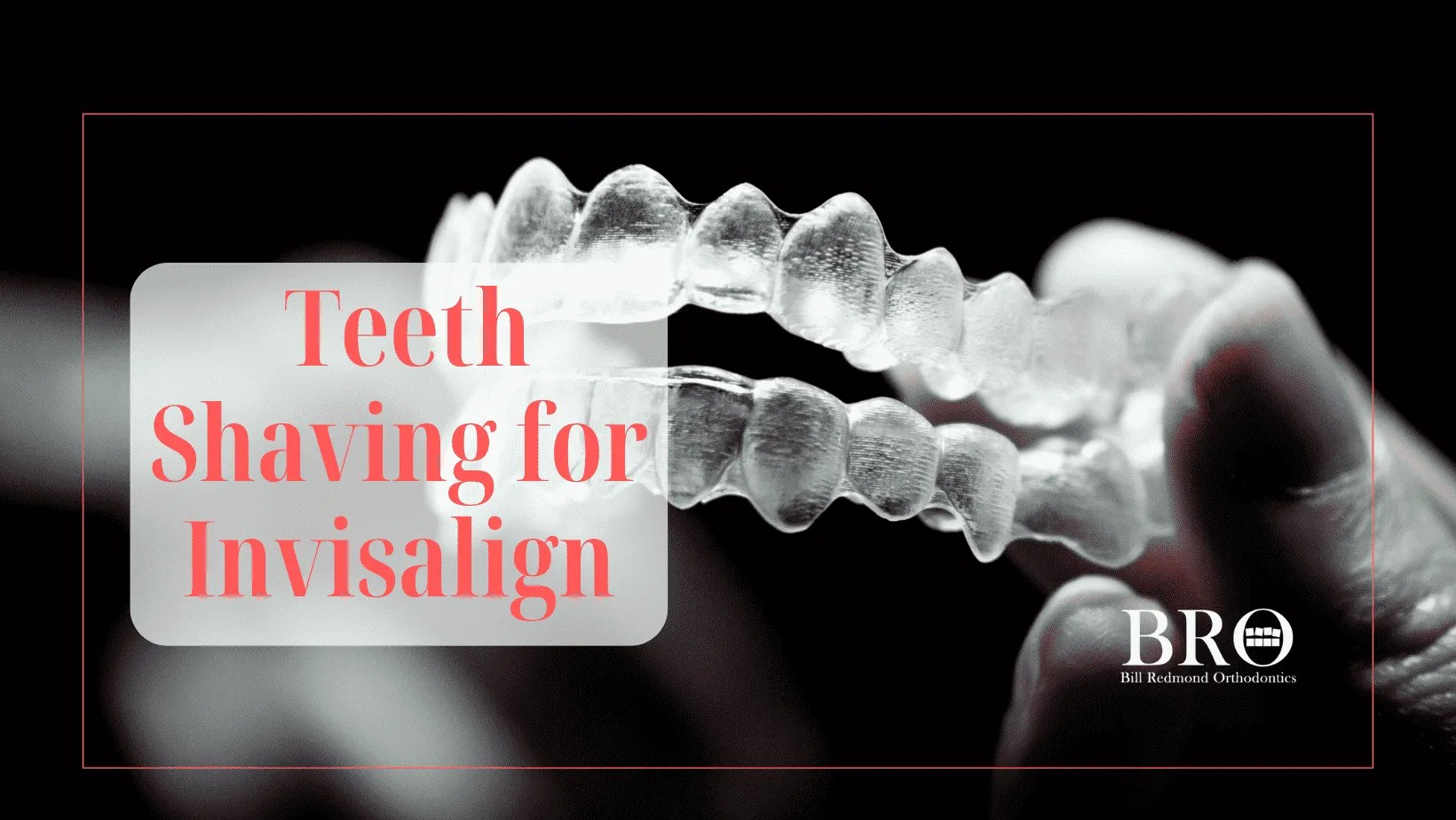 Teeth Shaving For Invisalign Full Breakdown (2024)