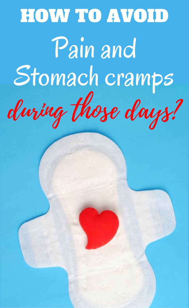 How to avoid pain and stomach cramps during those days? Gotta check this