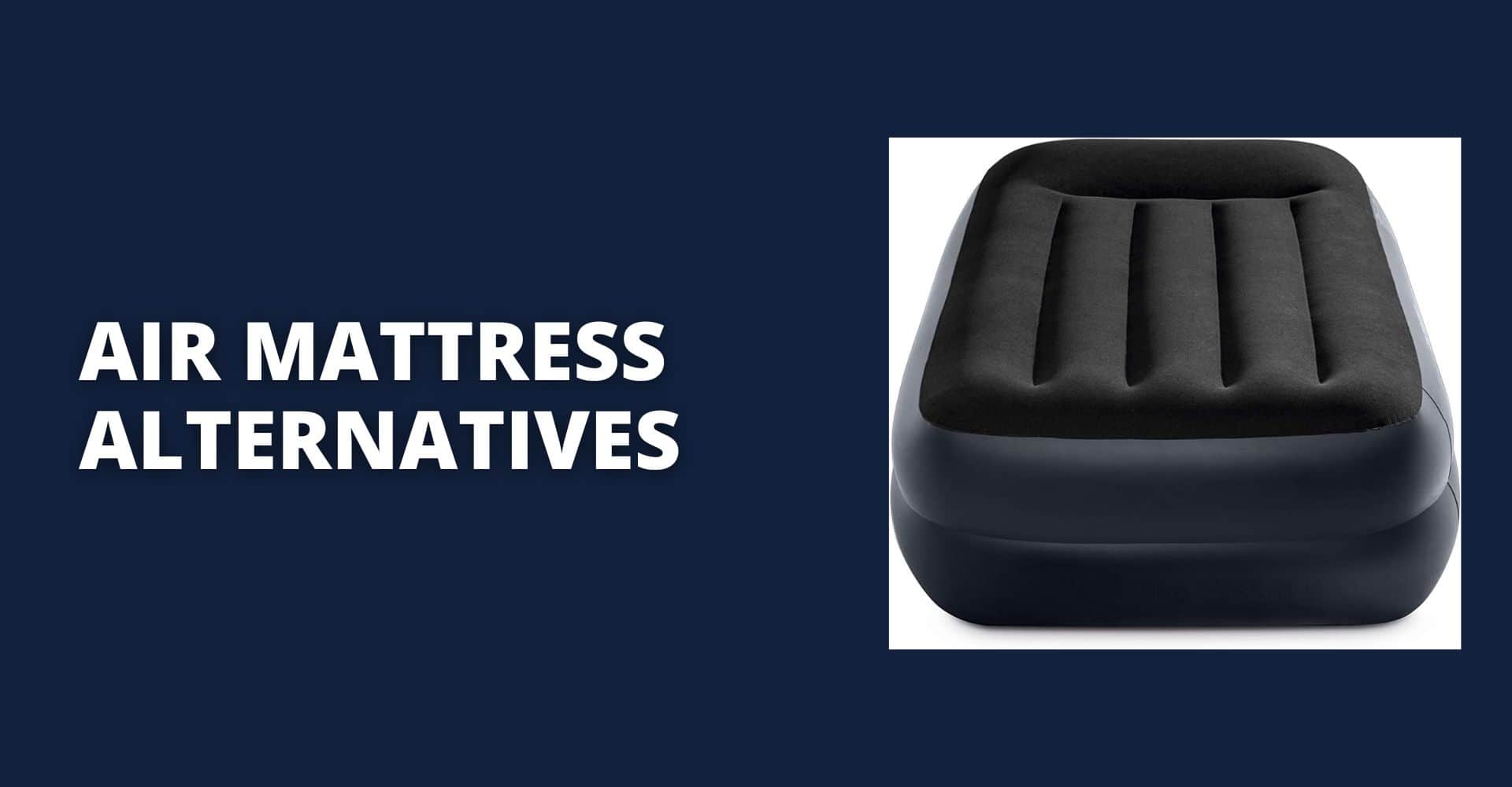 Air Mattress Alternatives Gotta Sleep