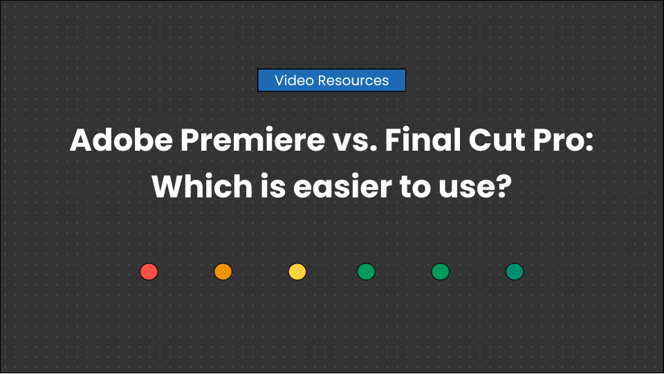 Adobe Premiere vs. Final Cut Pro Which is easier to use? GoVisually